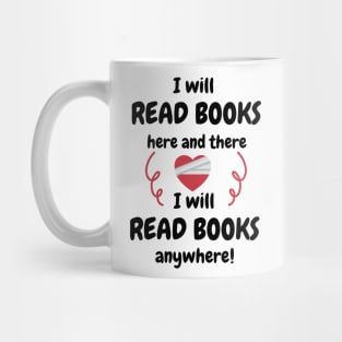 I Will Read Books Here And There I Will Read Books Everywhere Mug